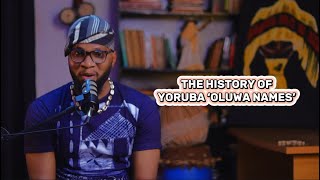 The History Of Yoruba oluwa Names Explaining The Word olu And oluwa