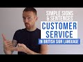 Learn Simple Signs & Sentences in BSL for Customer Service