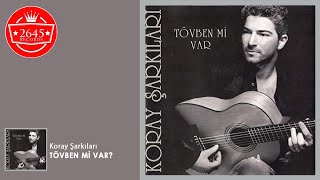 Koray - Tutamaz Kimse