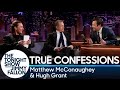 True Confessions with Matthew McConaughey and Hugh Grant