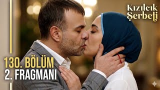 Kızılcık Şerbeti 130. 2. Fragmanı \