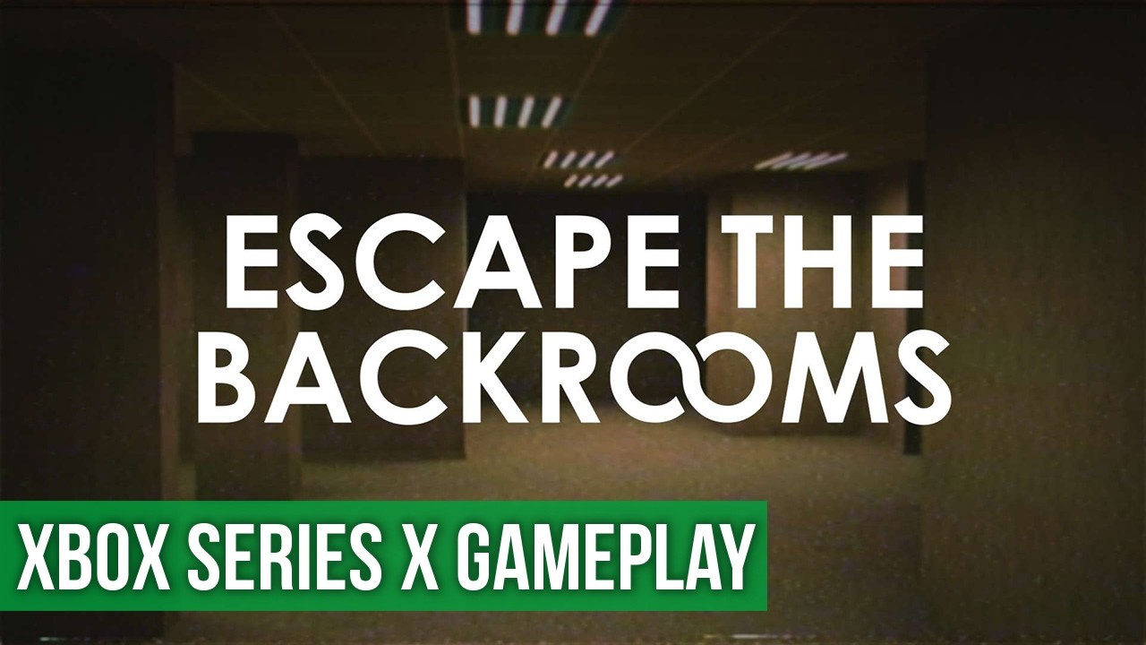 Escape the Backrooms - Xbox Series X Gameplay