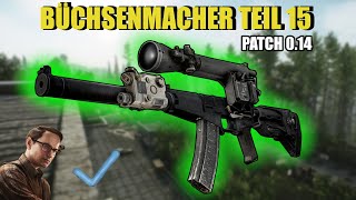 Büchsenmacher Teil 15 - Gunsmith Part 15 - Patch 0.14 Guide | Escape From Tarkov