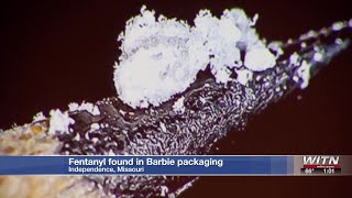 1PM: Fentanyl found in Barbie packaging