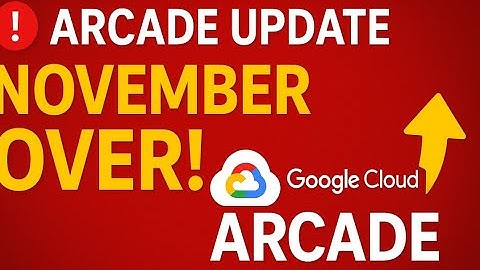 Google Cloud Arcade Update 🚨 November Games Over! | Earn Points & Skill Badges