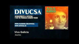 Video thumbnail of "Ana Kiro - Viva Galicia"