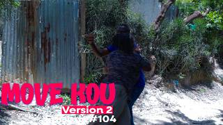 MOVE KOU Version 2 Episode #104•Dema-Ton Tine-Tibouksen-Zòbòt-Lala-Mia-Bouliki-Jan-Sylna-Banane-Paga