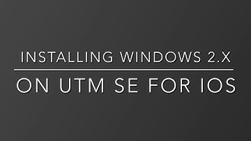 Installing Windows 2.x on UTM SE for iOS