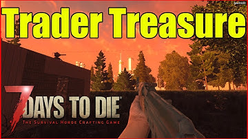 7 Days to Die | Traders Treasure | Alpha 18 #2