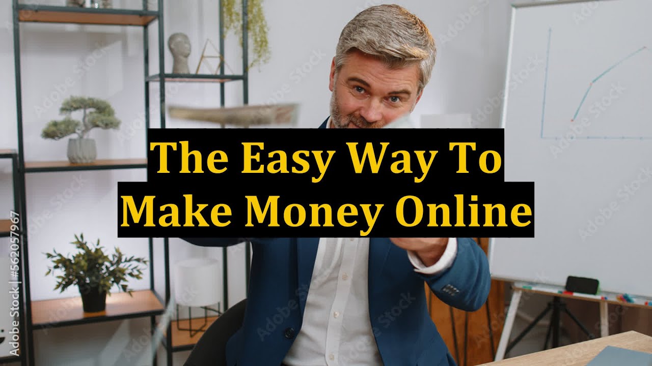 The Easy Way To Make Money Online - YouTube