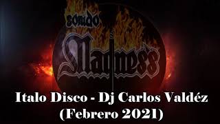 Download Lagu Italo Disco - Dj Carlos Valdéz (Febrero 2021) MP3