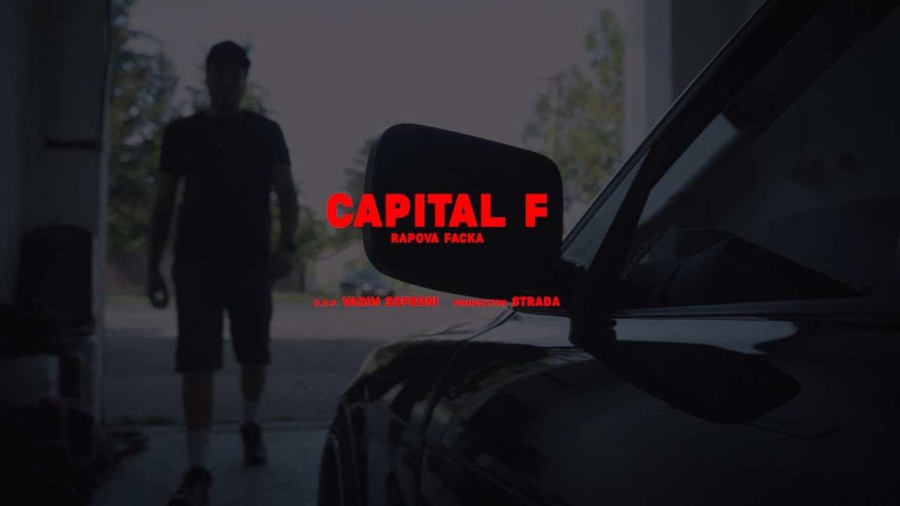 Capital F - Rapová facka (OFFICIAL VIDEO)