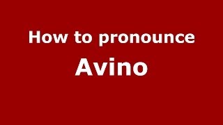 How to pronounce Avino Italian Italy PronounceNames com