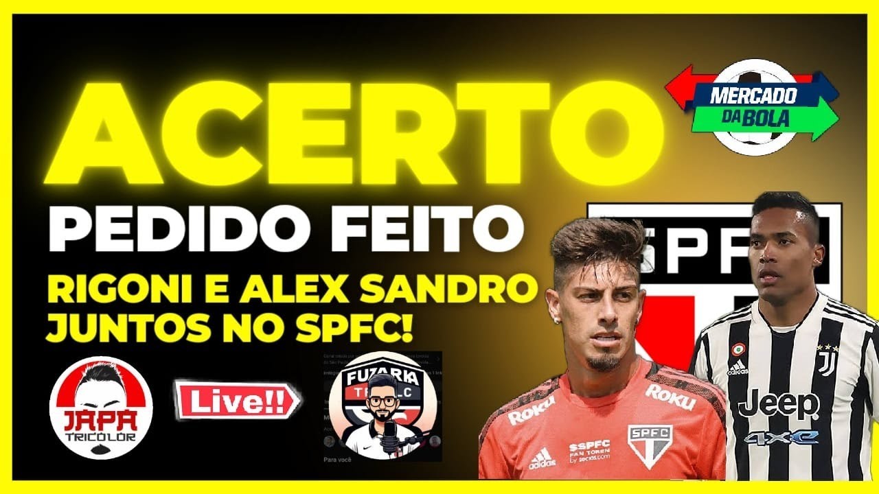 🚨NEGÓCIO FECHADO🚨 SÃO PAULO FECHA ACORDO/ RIGONI DE VOLTA? ALEX SANDRO ...