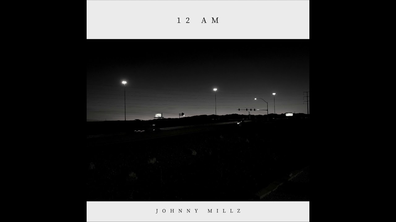 Johnny Millz - 12 AM