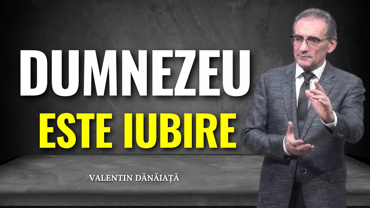 Valentin Dănăiață - Dumnezeu este izvorul vieții și al iubirii - predici creștine