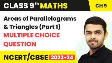 Areas of Parallelograms & Triangles - MCQs (Part 1) | Class 9 Maths Chapter 9 | CBSE 2024-25