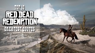 Top 10 greatest Red Dead Redemption quotes