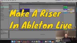 How to make a riser in Ableton Live - Live 9 Riser