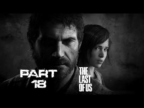 The Last Of Us PS4 Gameplay - Part 18 - DETOUR