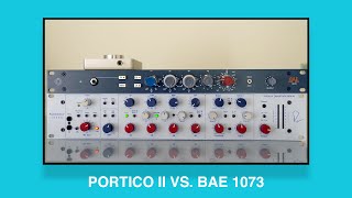Bae 1073 Vs. Rupert Neve Portico Ii - Preamp Shootout