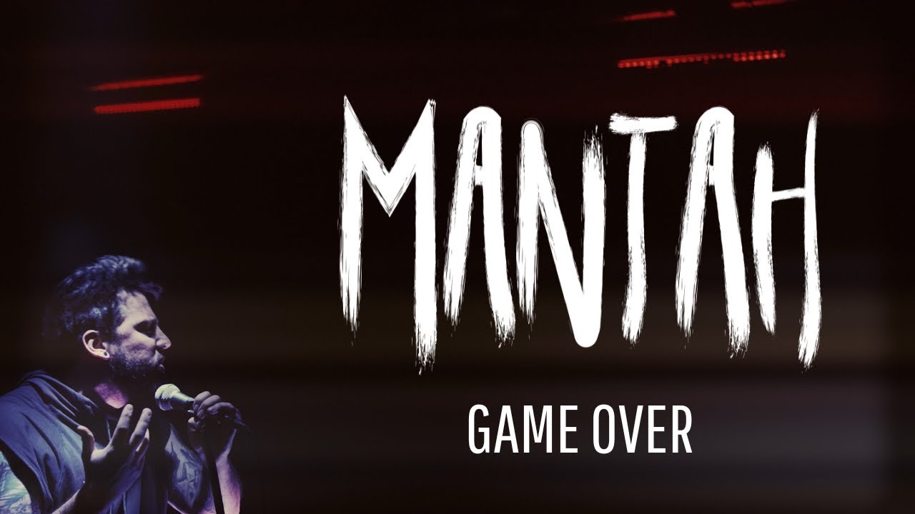 MANTAH - Game Over (OFFICIAL VIDEO)