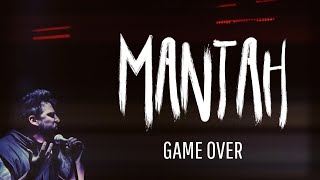 MANTAH - Game Over ( VIDEO)