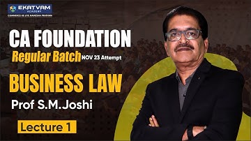 Lec 1 CA Foundation FastTrack Session | Business Law | May 2023 | Ekatvam Academy