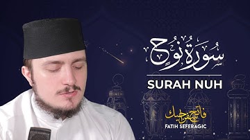 سوره نو (71) | فاتح سفراگیچ | رمضان 2020 | قرائت قرآن و ترجمه انگلیسی