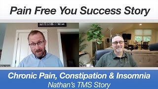 Nathan's TMS Success Story  Chronic Pain, Constipation, and Insomnia