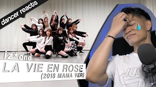 iz*one d-word? 😢 | Dancer Reacts to IZONE - LA VIE EN ROSE (2018 MAMA VER.) Dance Practice