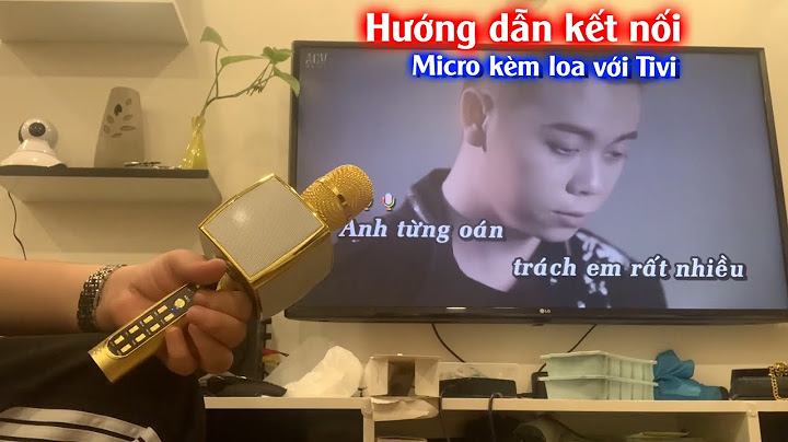 Hướng dẫn kết nối karaoke với tivi