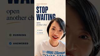 Stop Waiting for ChatGPT. Open Another Chat.