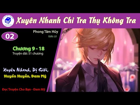 Video Tập 2 | Xuyên Nhanh Chi Tra Thụ Không Tra | Xuyên... - youtube