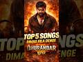Top Five Dhurandhar movie song | 🎶🎧 ishq jalakar-Gehra Hua-Shararat-Dhurandhar Title track #songs​