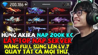 HÙNG AKIRA CHƠI LỚN NẠP 200K KC LẤY TOP SERVER VN NHẬN QUÀ ĐỘC QUYỀN NÂNG FULL 14 SKIN LV 7 QUÁ GIÀU