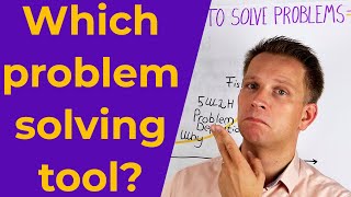 How to pick the right problem solving tool