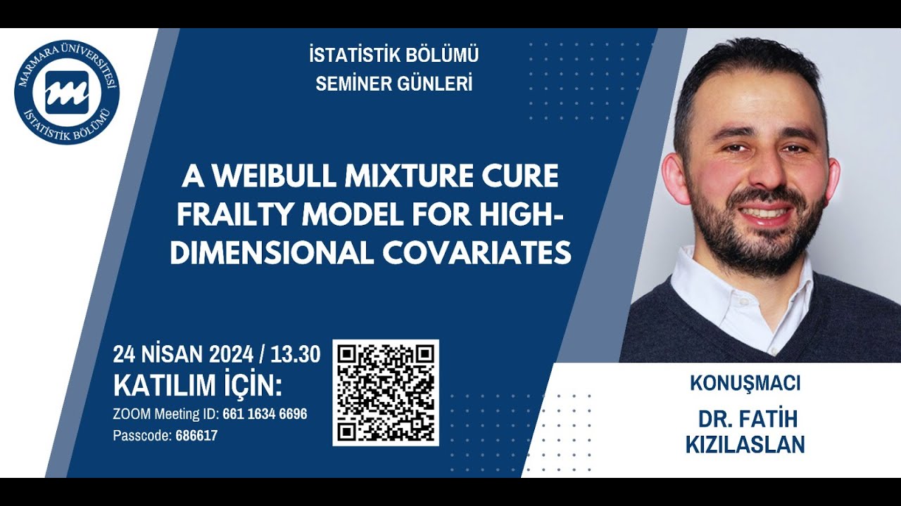A WEIBULL MIXTURE CURE FRAILTY MODEL FOR HIGH DIMESIOL COVARIATES - DR. Fatih Kızılaslan - BOLUM 2