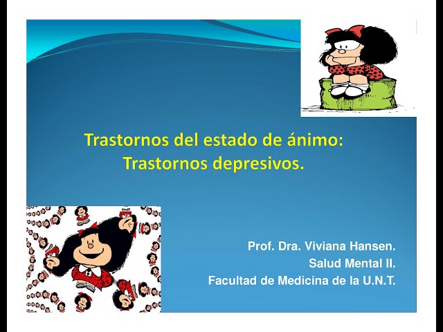 PSQ: Trastornos del estado de ánimo: trastornos depresivos (Dra. Viviana Hansen)