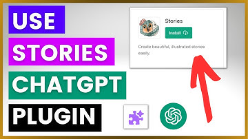 How To Use Stories ChatGPT Plugin?