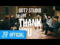 [GOT7 STUDIO] GOT7 &quot;Thank You(고마워)&quot; Live