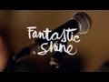 Miniature de la vidéo de la chanson Fantastic Shine