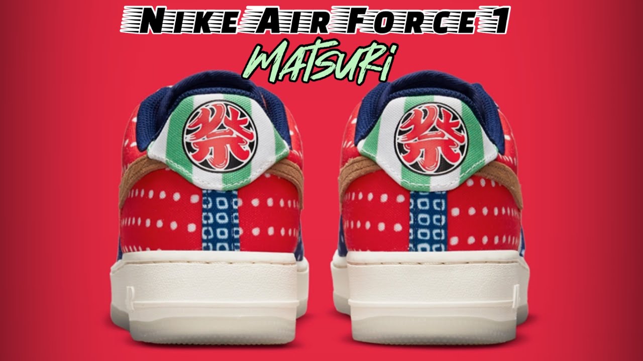 MATSURI Nike Air Force 1 DETAILED LOOK and Release Update