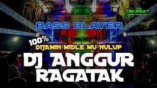 DJ ANGGUR STYLE RAGATAK MIDLE NULUP FULL BASS BLAYER - VIRAL TIKTOK - KRC MUSIC