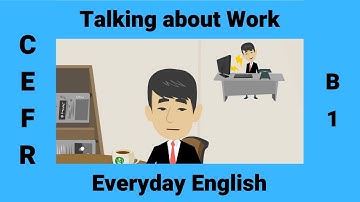 Talking about Work | How to Describe your Job Routine in English