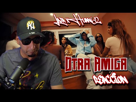 LAJA x HUAN62 - OTRA AMIGA (Video Oficial) | REACCION