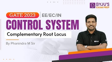 GATE EE/ECE/IN 2023 Exam | Control System | Complementary Root Locus in One Shot | BYJU