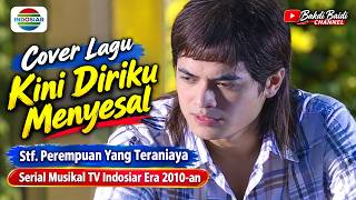Cover 189 FTV Kini Diriku Menyesal, Stf. Perempuan Yang Teraniaya, Serial TV Indosiar Era 2010-an