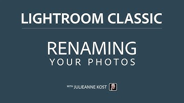 Renaming Photos using File Name Templates in Lightroom Classic