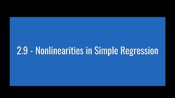 2.9 - Nonlinearities in Simple Regression